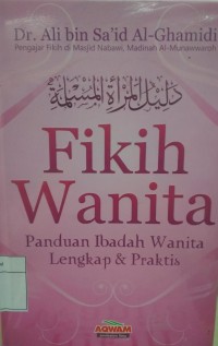Fikih Wanita Panduan Ibadah Wanita Lengkap & Praktis
