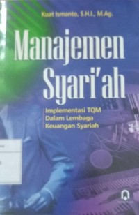 Manajemen Syari'ah Implementasi TQM dalam Lembaga Keuangan Syariah