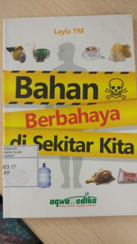 Bahan Berbahaya di Sekitar Kita