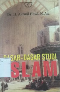 Dasar-Dasar Studi Islam