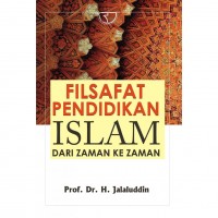 Filsafat Pendidikan Islam: dari Zaman ke Zaman