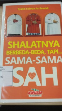 Shalatnya Berbeda-beda, Tapi.. Sama-sama SAH