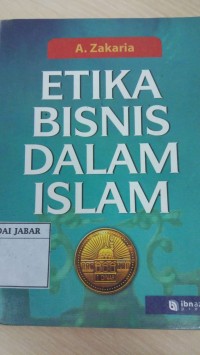 ETIKA BISNIS DALAM ISLAM