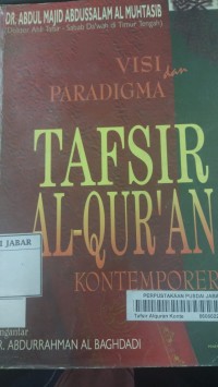 Visi Dan Paradigma Tafsir Al-Qur'an Kontemporer