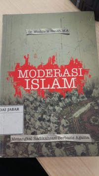 Moderasi Islam: Menangkal Radikalisasi Berbasis Agama