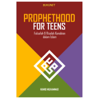 Prophethood For Teens Falsafah & Risalah Kenabian dalam Islam