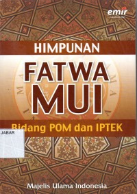 Himpunan Fatwa MUI: Bidang POM dan IPTEK