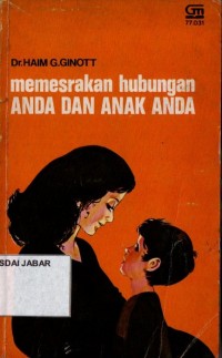 Memesrakan hubungan anda dan anak anda