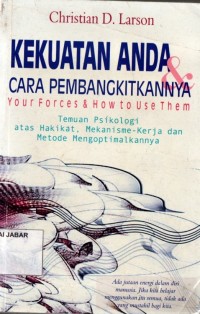 Kekuatan Anda & Cara Pembangkitanya: Temuan Psikologi atas Hakikat, Mekanisme-KErja dan Metode Mengoptimalkanya