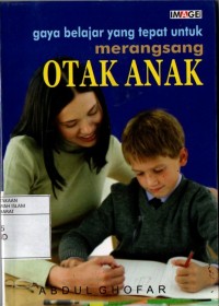 gaya belajar yang tepat untuk merangsang OTAK ANAK