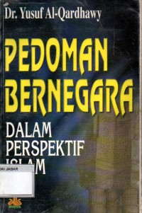 Pedoman Bernegara Dalam Perspektif Islam