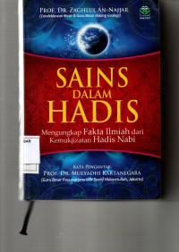 Sains dalam Hadits: Mengungkap Fakta Ilmiah Kemukjizatan Hadis Nabi