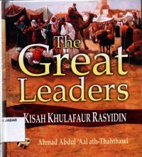 The Great Leaders: Kisah Khulafaur Rasyidin