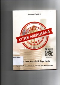 Kitab Wirausaha: Kaya iman, Kaya Hati, Kaya Harta