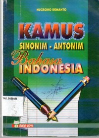 Kamus Sinonim - Antonim Bahasa Indonesia