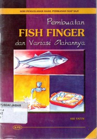 Pembuatan Fish Finger dan Variasi Olahannya