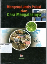 Mengenal Jenis Polusi & Cara Mengatasinya