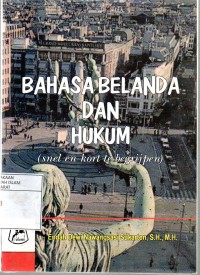 Bahasa Belanda dan Hukum (snel en kort te begrijpen)