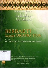 Berbakti kepada Orangtua kunci kesuksesan & Kebahagiaan Anak