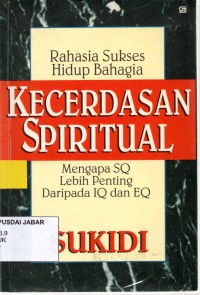 Rahasia sukses hidup bahagia: Kecerdasan Spiritual