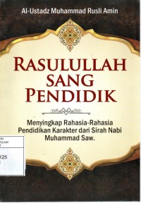 RASULULLAH SANG PENDIDIK