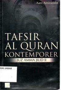 Tafsir Al-Quran kontemporer: Juz Amma Jilid II