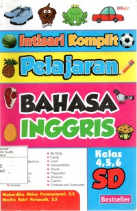 Intisari Komplit Pelajaran Bahasa Inggris kelas 4, 5, 6 SD