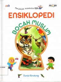 Ensiklopedia Bocah Muslim: Dunia Binatang