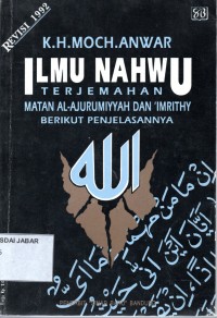 Ilmu Nahwu: Terjemahan Matan Al-Ajurumiyyah dan 'Imrithy Berikut Penjelasannya