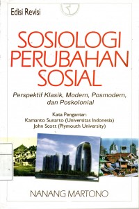 Sosiologi Perubahan Sosial: Perspektif Klasik, Modern, Posmodern, dan Poskolonial