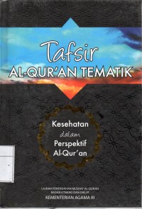 Tafsir Al-Quran Tematik: Kesehatan Dalam Perspektif Al-Quran