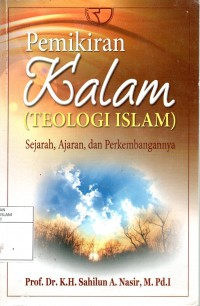 Pemikiran Kalam : Teologi Islam (Sejarah, Ajaran, dan Perkembangan)