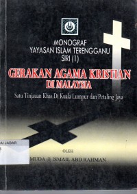 GERAKAN AGAMA KRISTIAN DI MALAYSIA; Satu Tinjauan Khas di Kuala Lumpur Dan Petaling Jaya