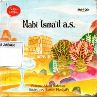 Nabiku Idolaku: Nabi Ismail a.s