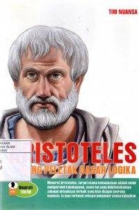 ARISTOTELES SANG PELETAK DASAR LOGIKA