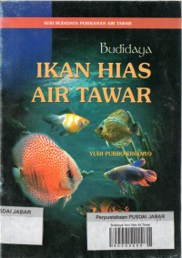 Seri Budidaya Perikanan Air Tawar: Budidaya Ikan Hias Air Tawar