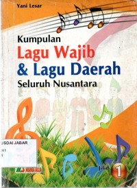 Kumpulan Lagu Wajib & Lagu Daerah Seluruh Nusantara