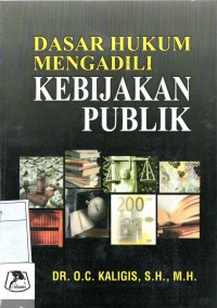 Dasar Hukum Mengadili Kebijakan Publik