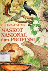 Flora-Fauna Maskot Nasional dan Propinsi