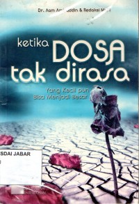 Ketika Dosa tak Dirasa: yang kecil pun bisa mejadi besar