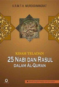 Kisah Teladan 25 Nabi Rasul dan Al-Quran