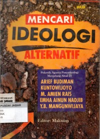 Mencari Ideologi Alternatif: Polemik Agama Pascaideologi