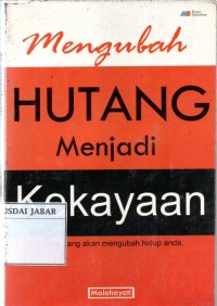 Mengubah hutang menjadi kekayaan