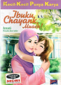 Kecil-Kecil Punya Karya: Ibuku Chayank, Muach!