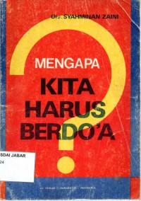 Mengapa Kita Harus Berdoa?