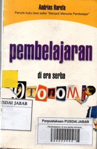 Pembelajaran di era serba otonomi