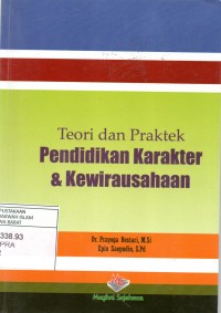 Teori dan praktek pendidikan karakter & kewirausahaan