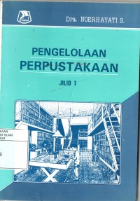 PENGELOLAAN PERPUSTAKAAN JILID 1