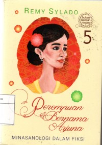 Perempuan Bernama Arjuna 5: Minasanologi dalam fiksi