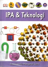 IPA & TEKNOLOGI Ensiklopedia Mengenal Sains